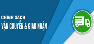 chinh sach van chuyen giao nhan
