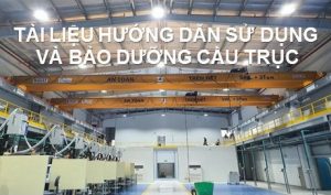 Tài liệu hướng dẫn sử dụng và bảo dưỡng cầu trục